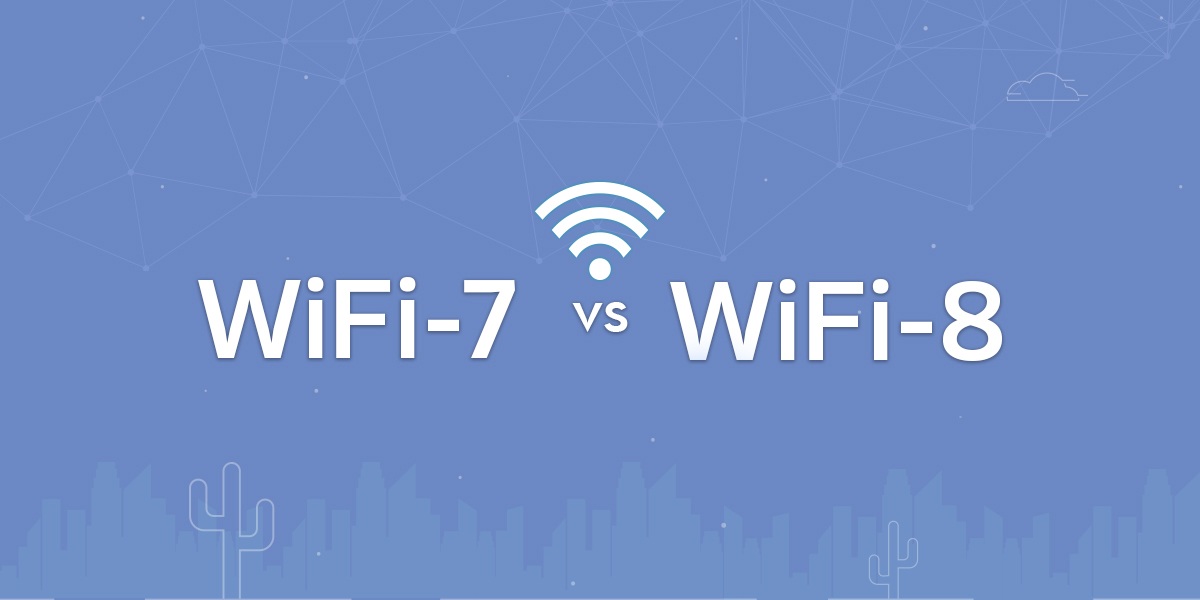 Wi-Fi 7 vs Wi-Fi 8 - what's the difference?