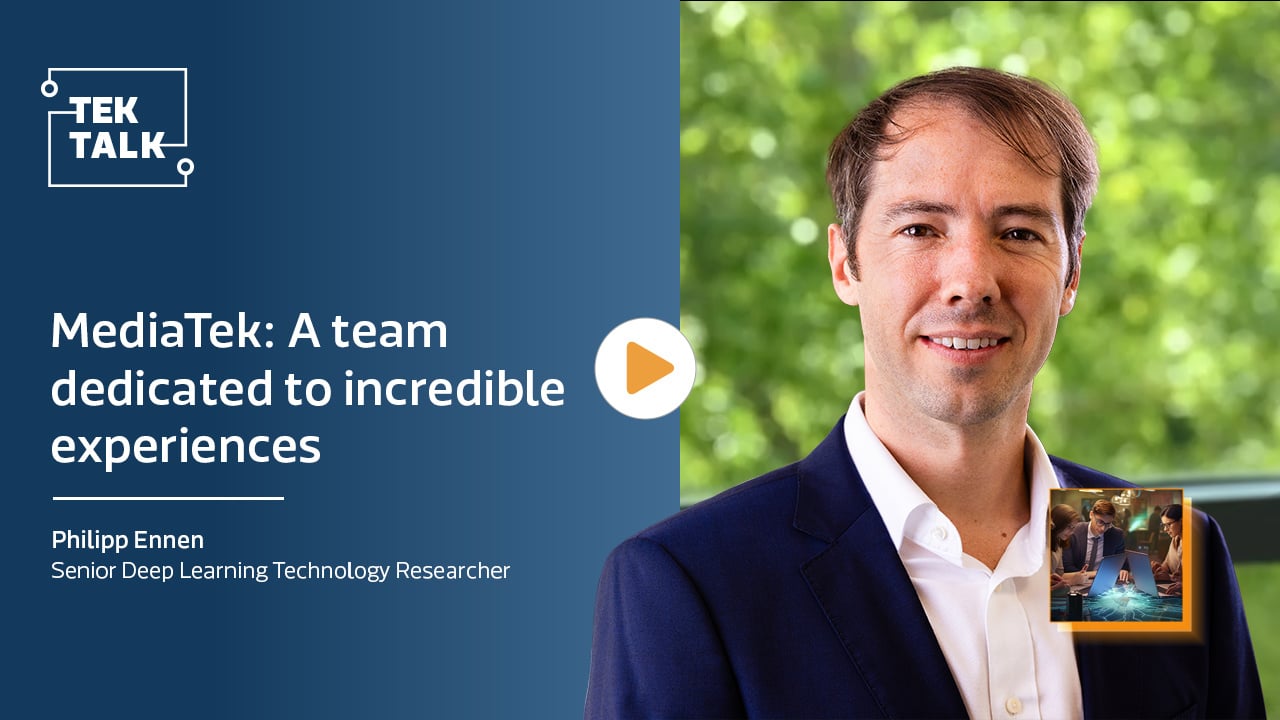 MediaTek: A team dedicated to incredible experiences